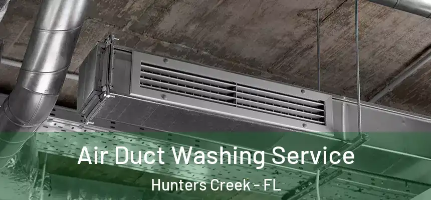  Air Duct Washing Service Hunters Creek - FL