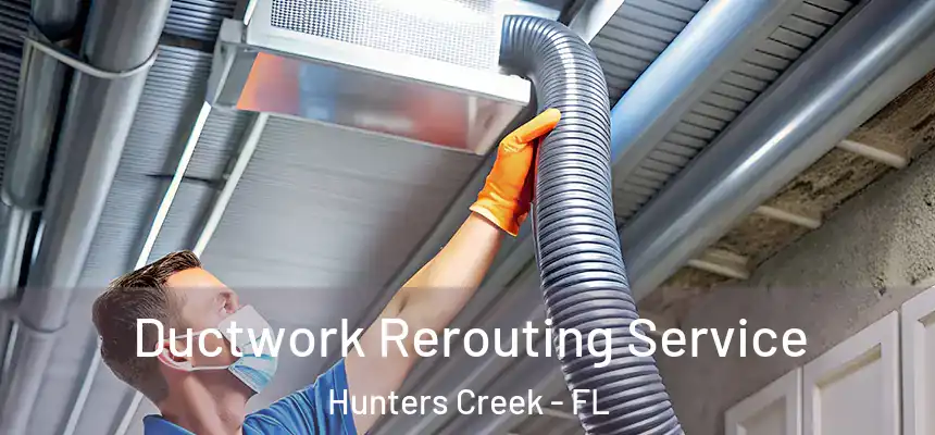  Ductwork Rerouting Service Hunters Creek - FL