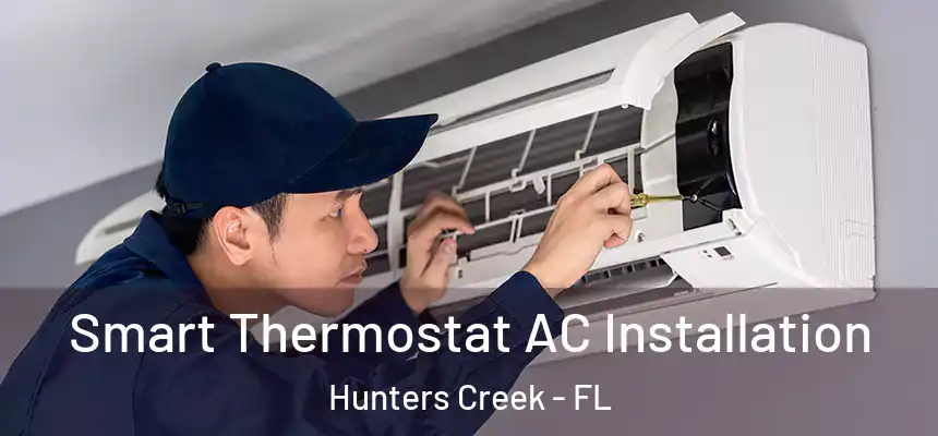 Smart Thermostat AC Installation Hunters Creek - FL
